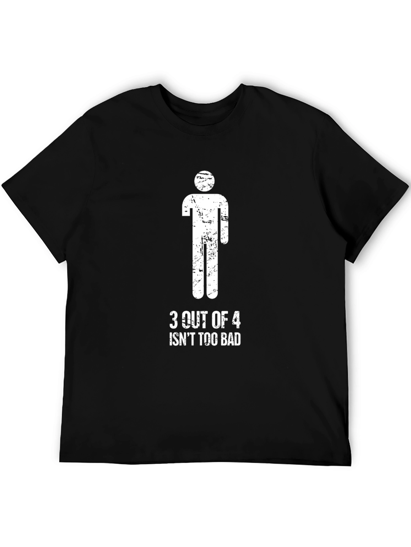 Humorous 3 Out of 4 Graphic T-Shirt