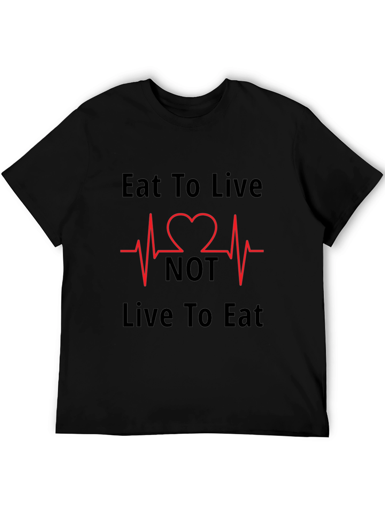 Eat to Live T-Shirt - Heartbeat Design