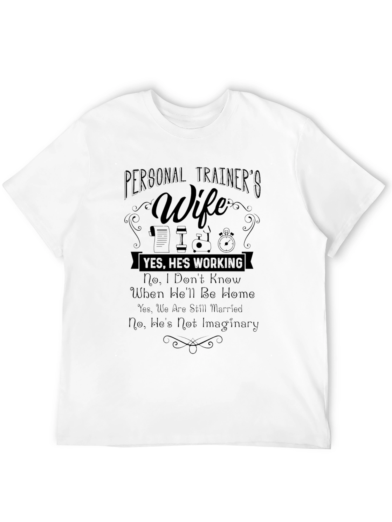 Personal Trainers Wife T-Shirt - Funny Gift
