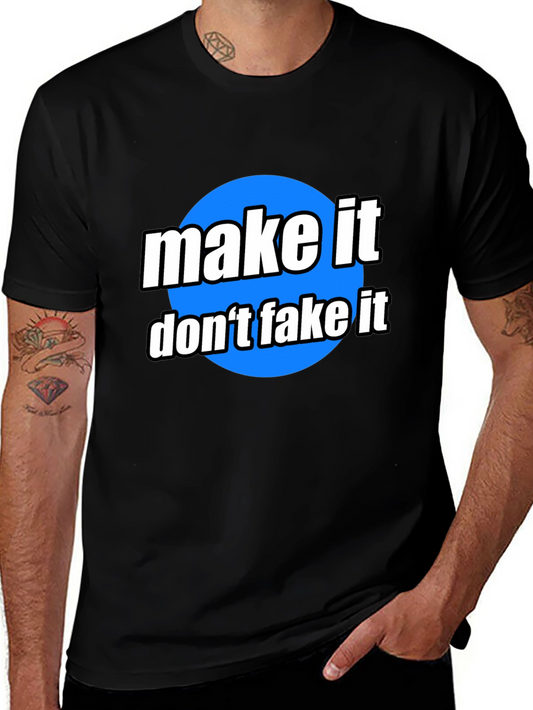 Make It Dont Fake It Graphic Tee