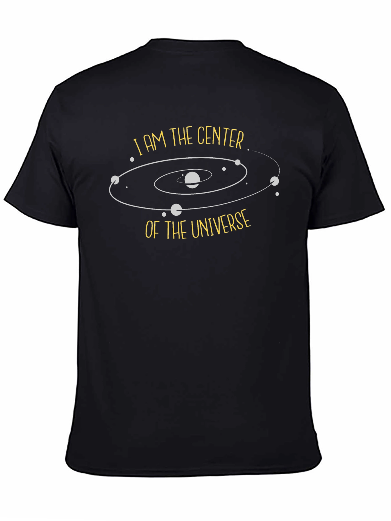 I am the Center of the Universe Black T-Shirt