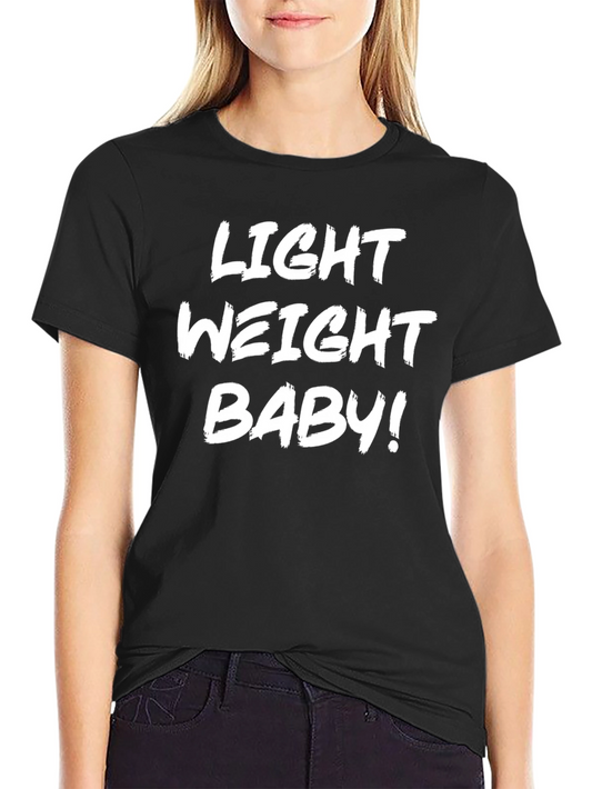 Light Weight Baby! Black Graphic T-Shirt
