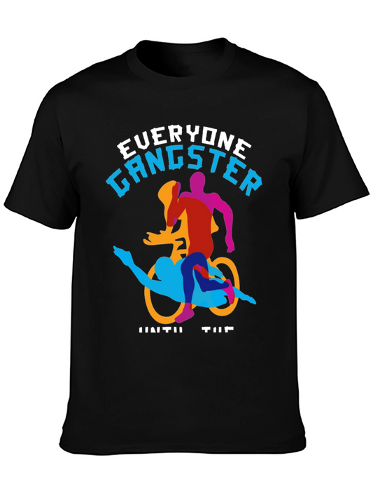 Everyone Gangster T-Shirt