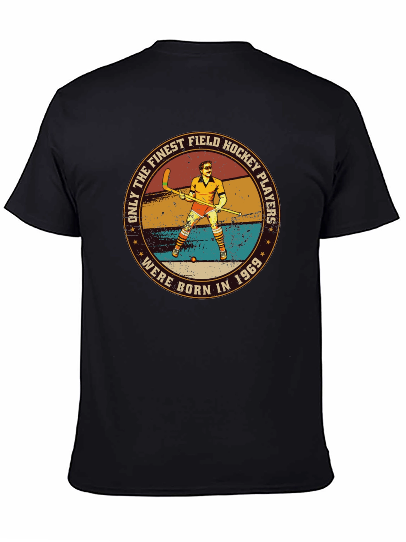 Finest Field Hockey Players Born in 1969 T-Shirt