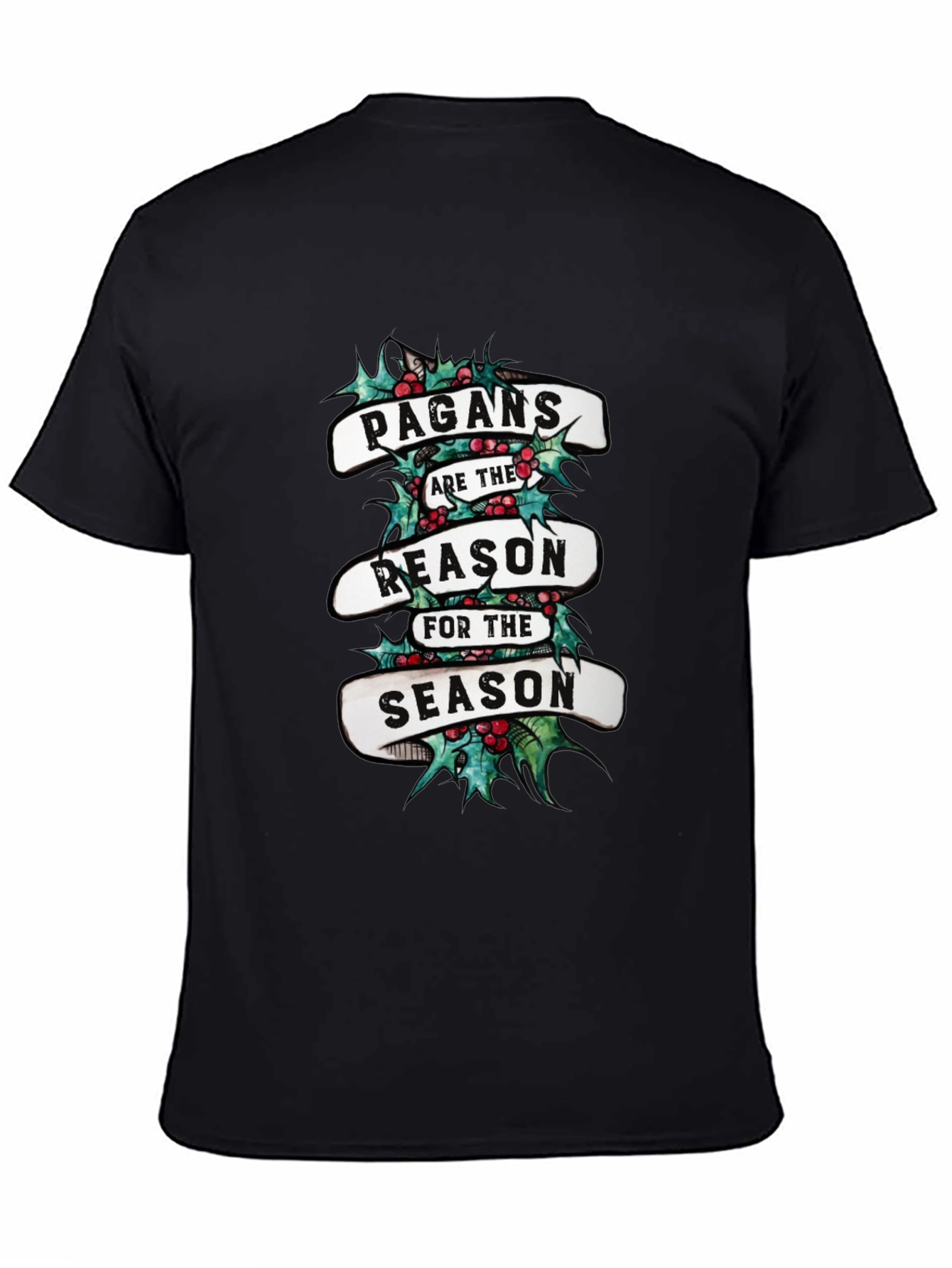 Pagans Are The Reason For The Season T-Shirt