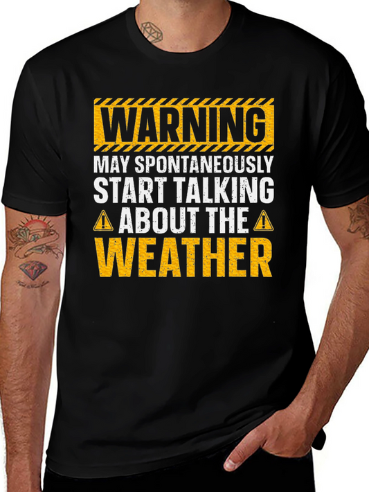 Warning May Spontaneously Talk About Weather T-Shirt