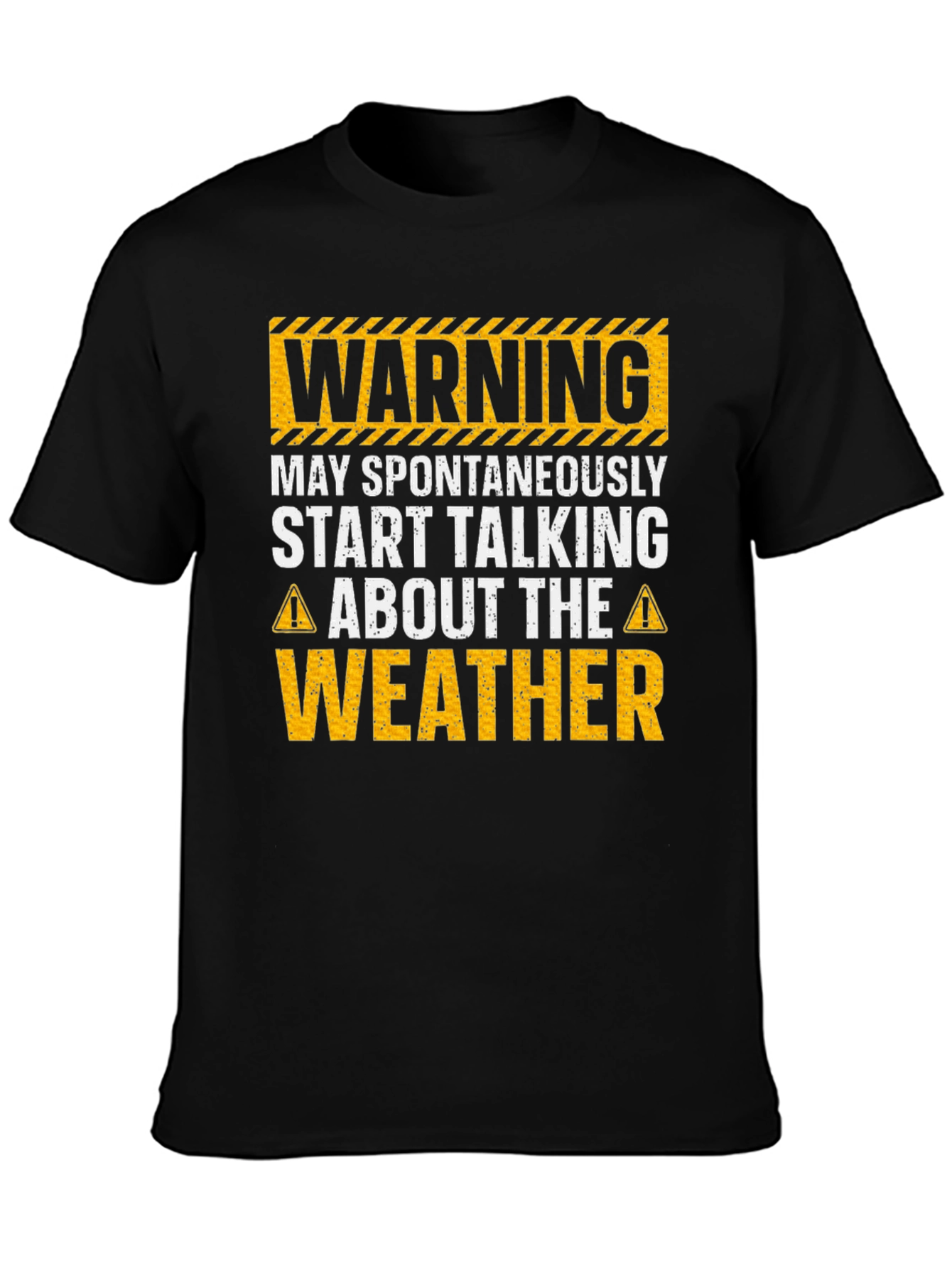 Warning May Spontaneously Talk About Weather T-Shirt