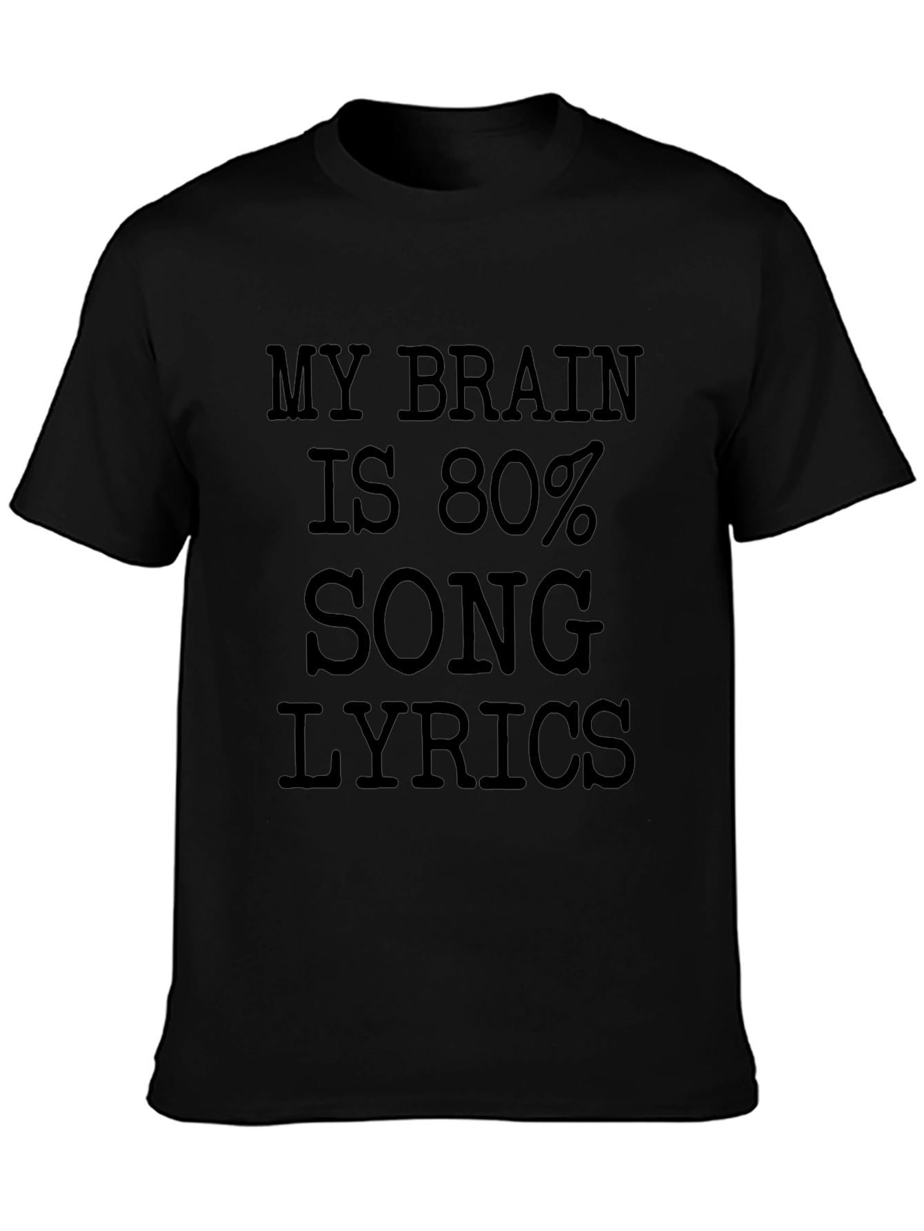 My Brain is 80% Song Lyrics T-Shirt