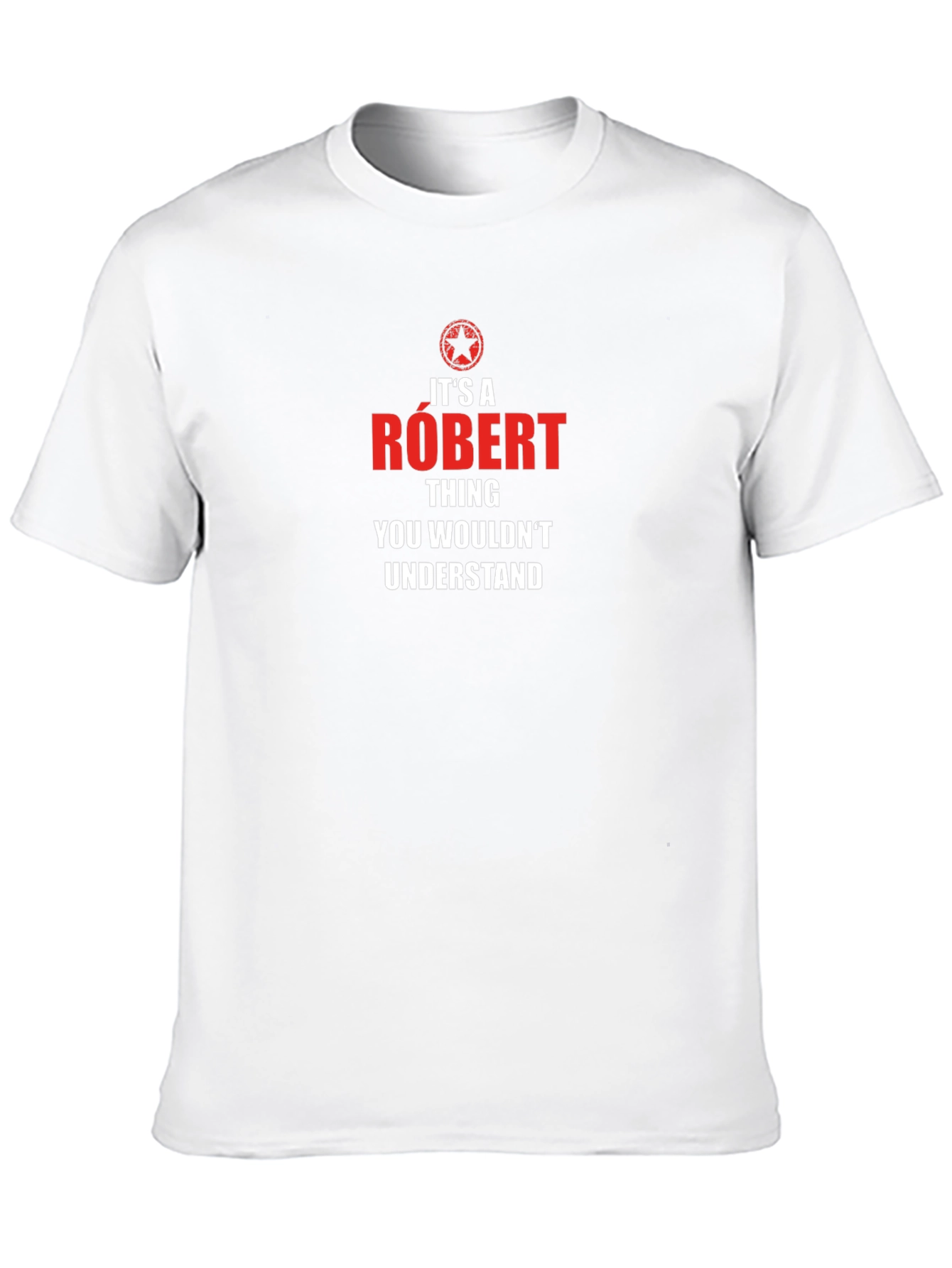 Its a Robert Thing T-Shirt - Humor Tee