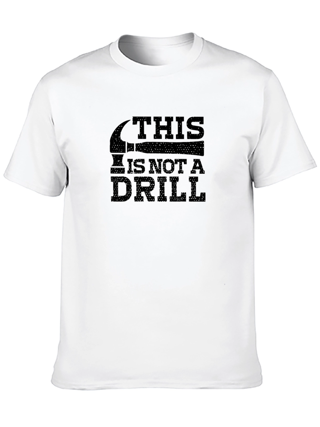 This is Not a Drill Graphic Tee