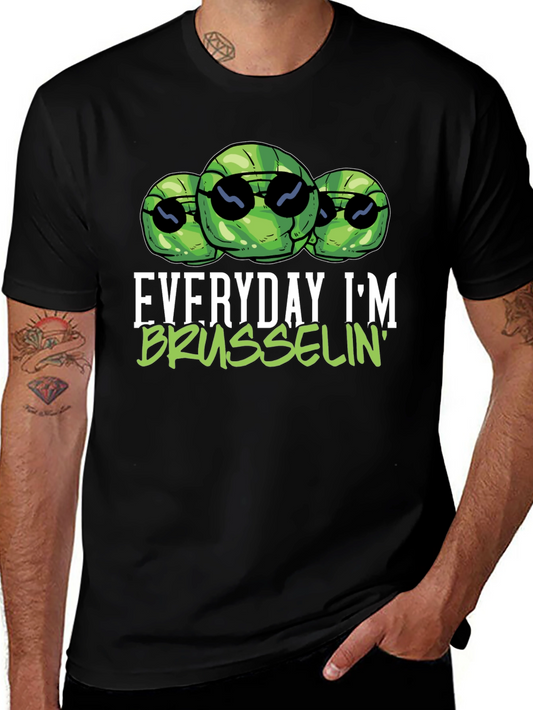 Everyday Im Brusselsin T-Shirt