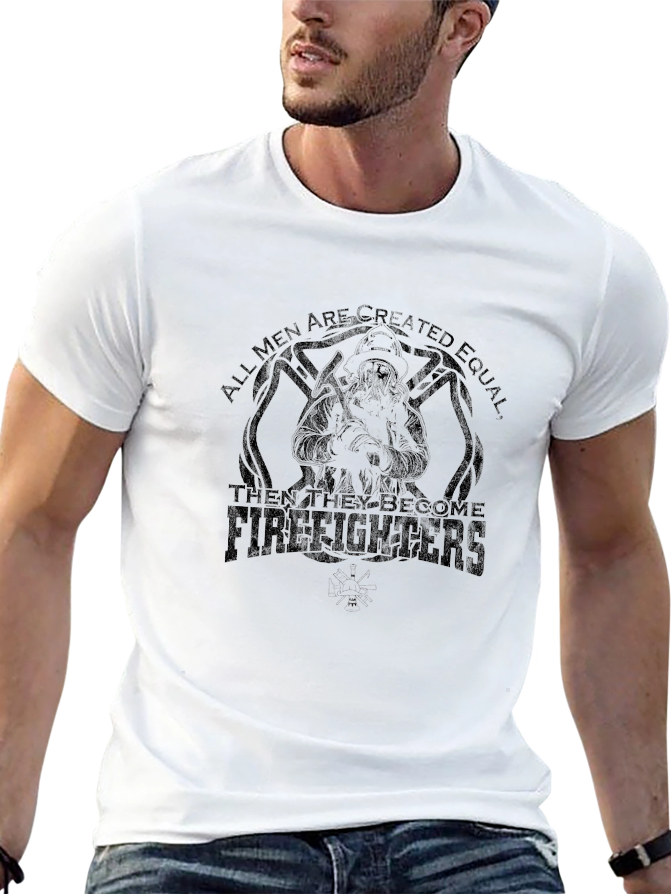 Firefighter T-Shirt - All Men Are Created Equal