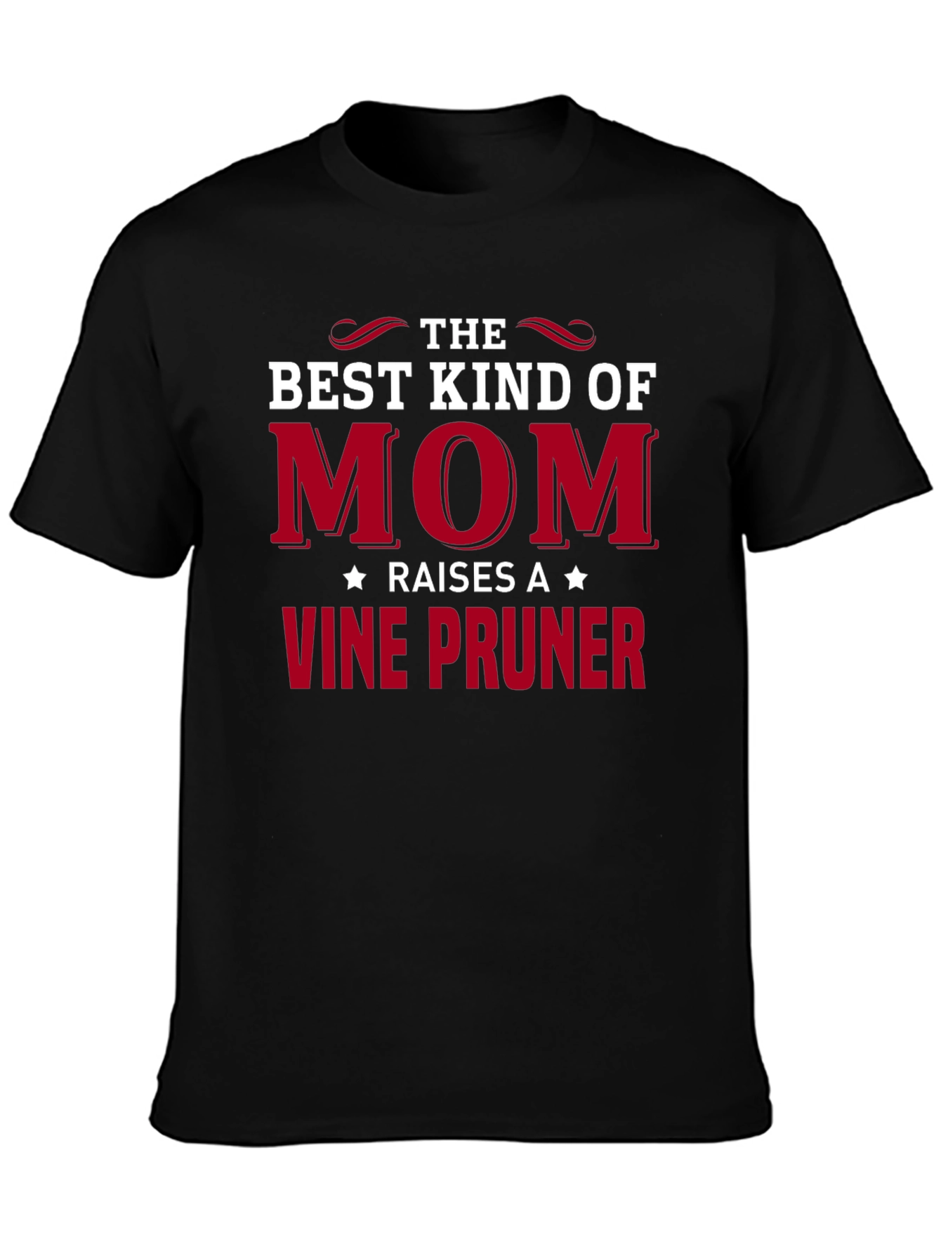 Best Mom Raises A Vine Pruner Black T-Shirt