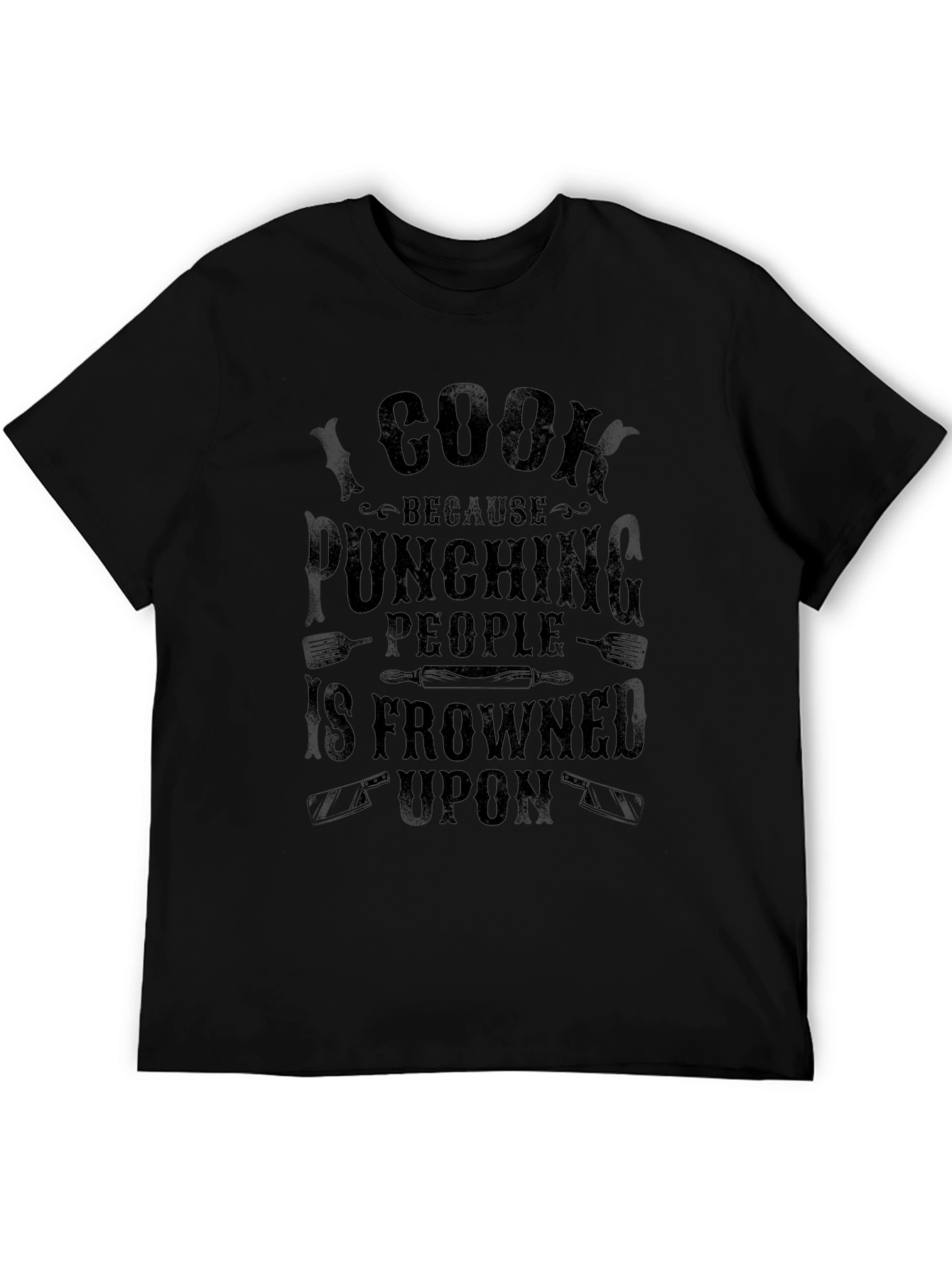 I Cook Because Punching People is Frowned Upon T-Shirt