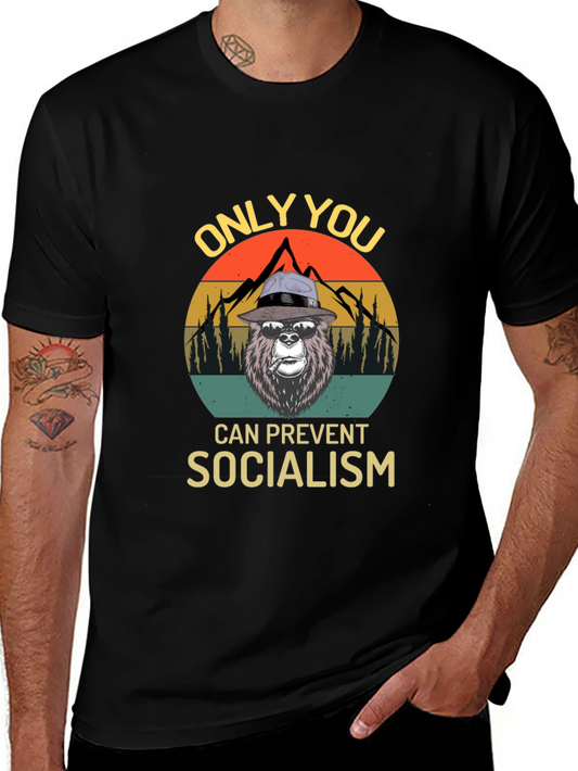 Only You Can Prevent Socialism T-Shirt