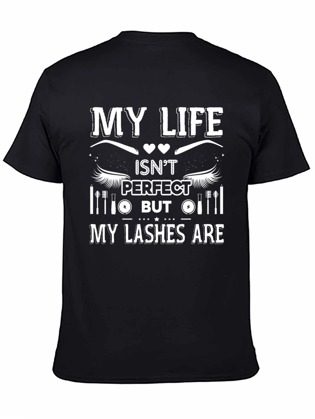 My Lashes Are Perfect Black Graphic T-Shirt