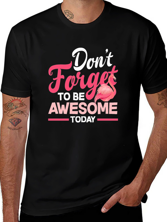 Dont Forget To Be Awesome Flamingo T-Shirt