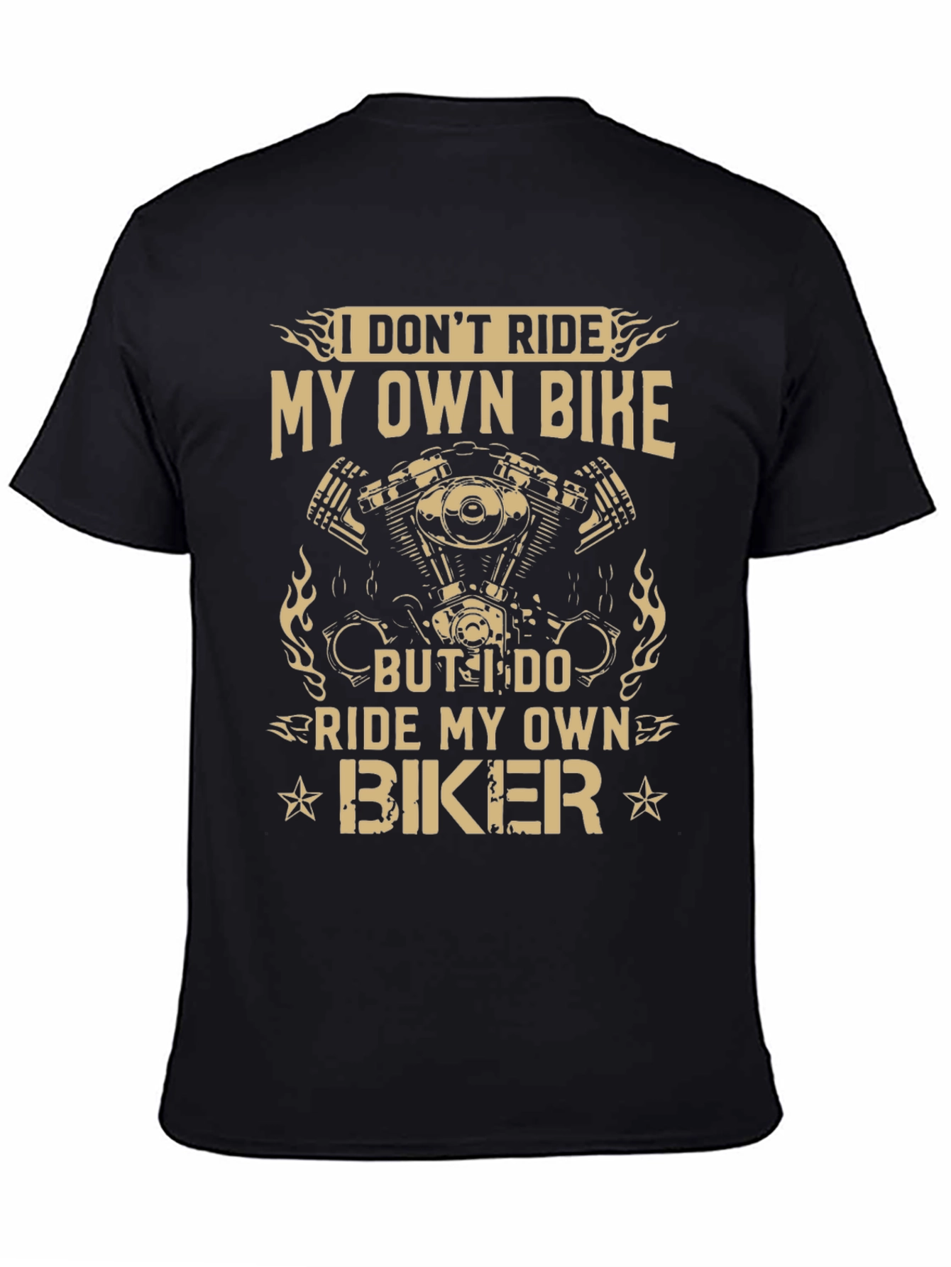 I DONT RIDE MY OWN BIKE T-Shirt