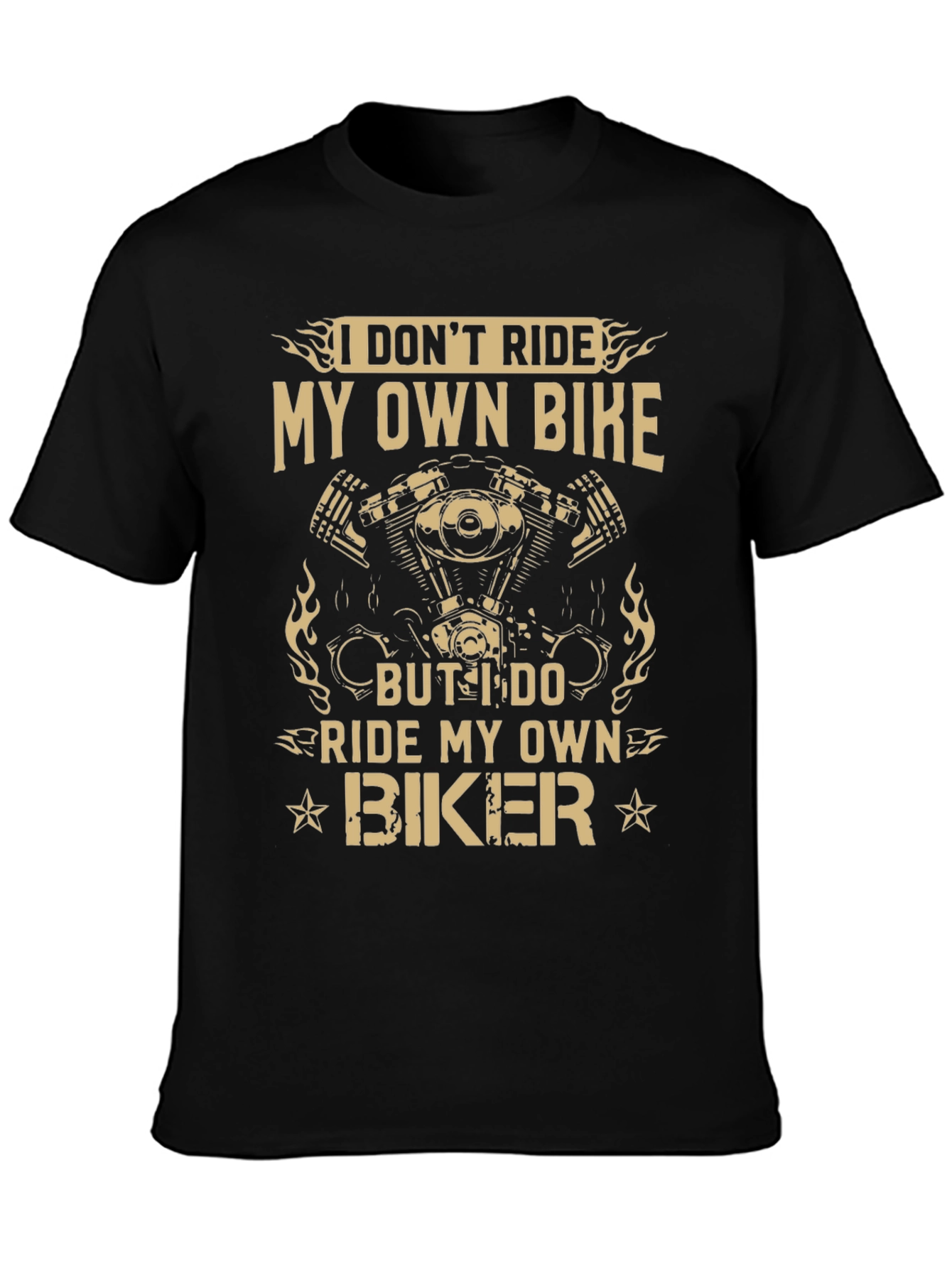 I DONT RIDE MY OWN BIKE T-Shirt
