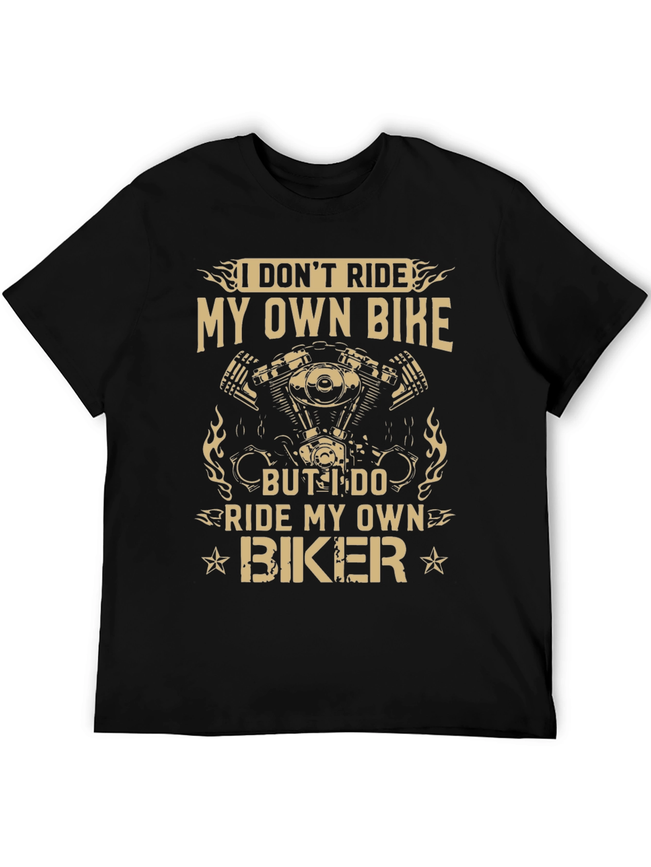 I DONT RIDE MY OWN BIKE T-Shirt