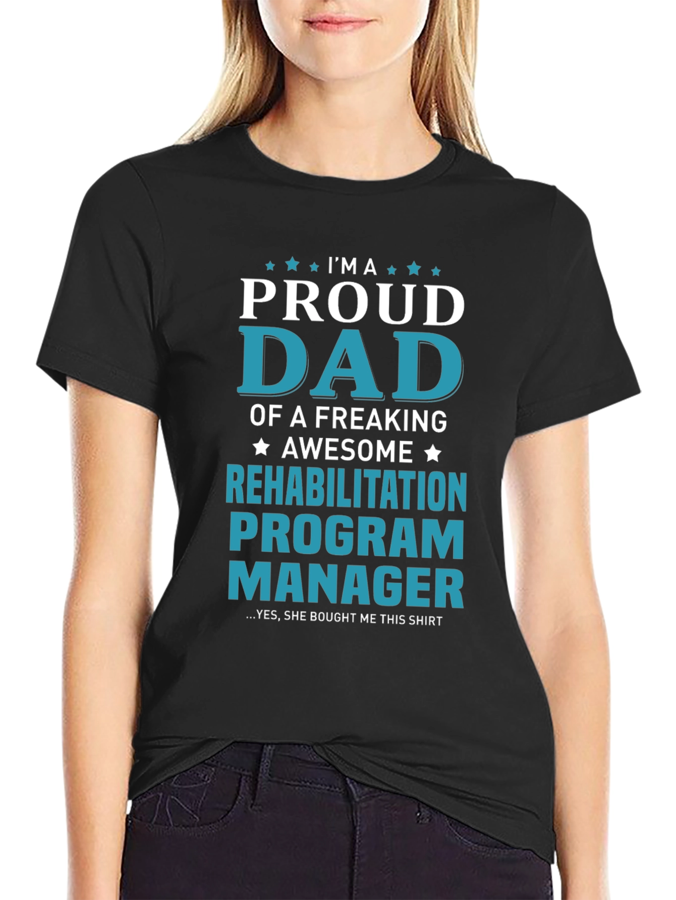 Proud Dad Rehabilitation Program Manager T-Shirt