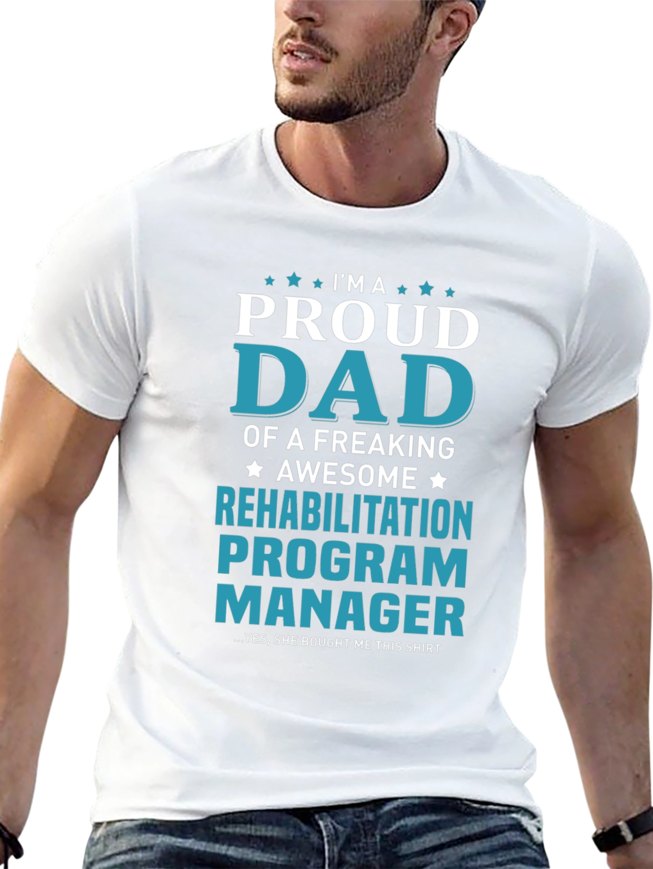 Proud Dad Rehabilitation Program Manager T-Shirt