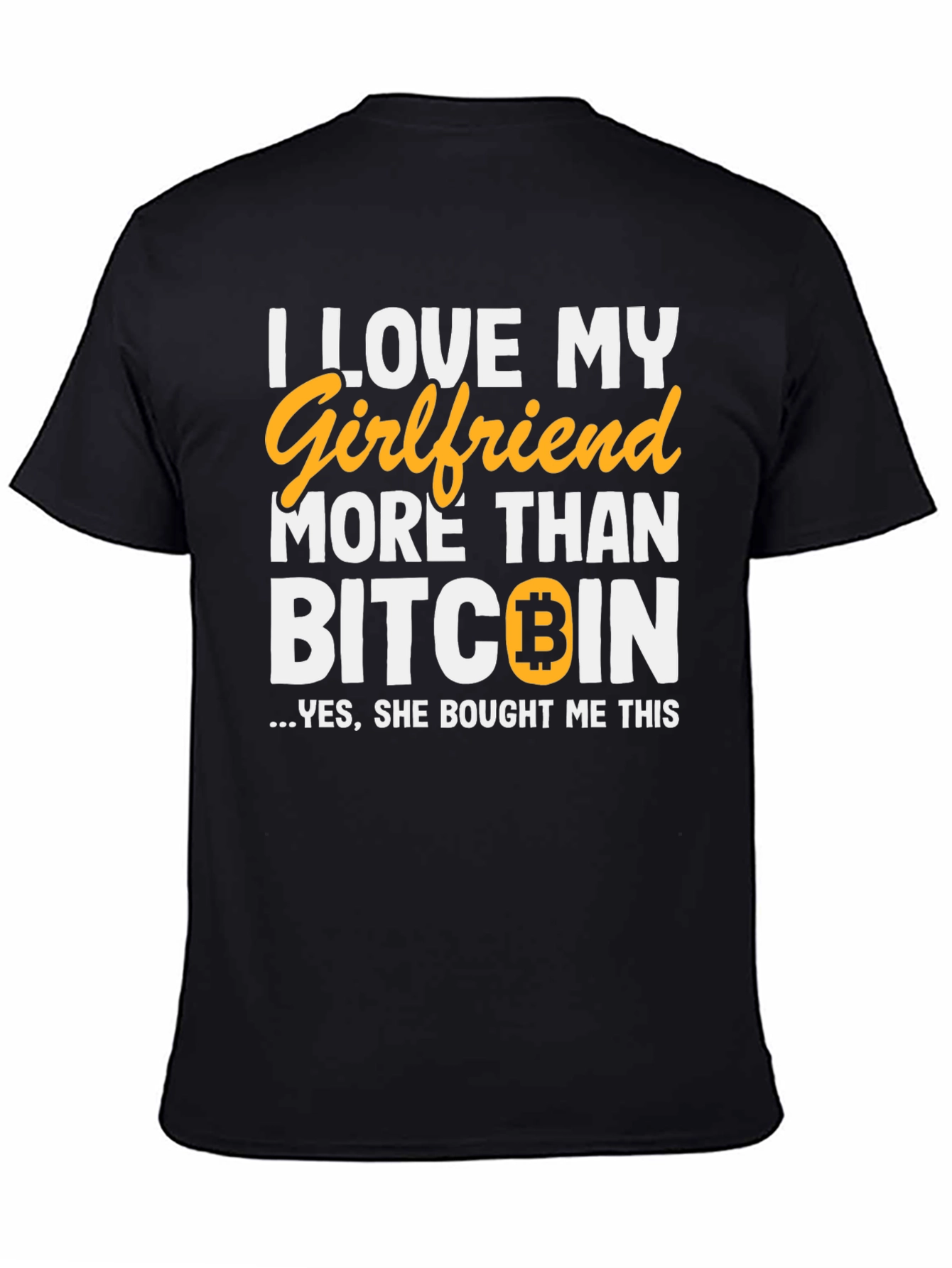 I Love My Girlfriend Bitcoin T-Shirt