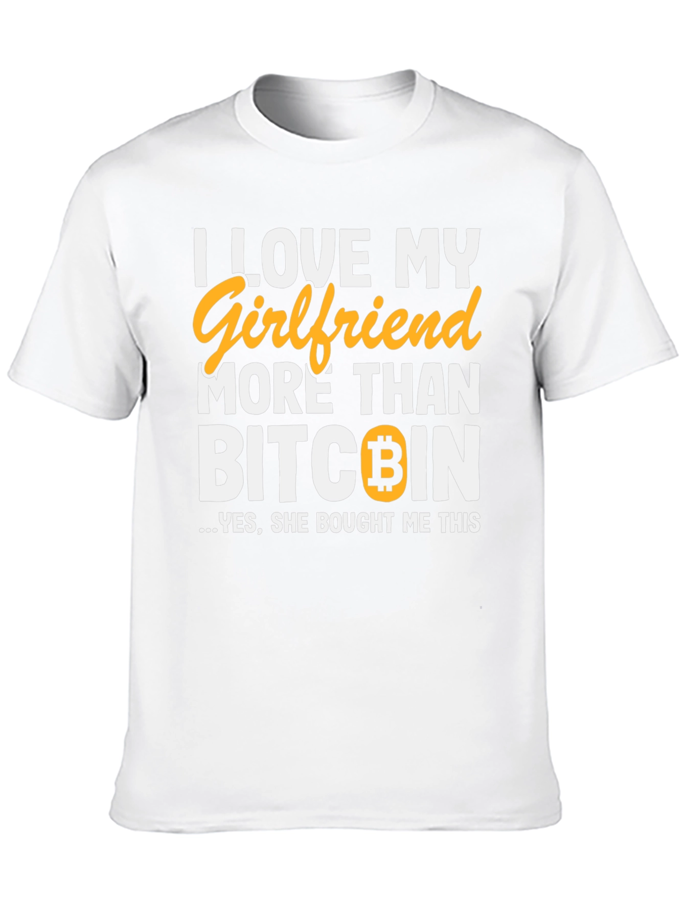 I Love My Girlfriend Bitcoin T-Shirt