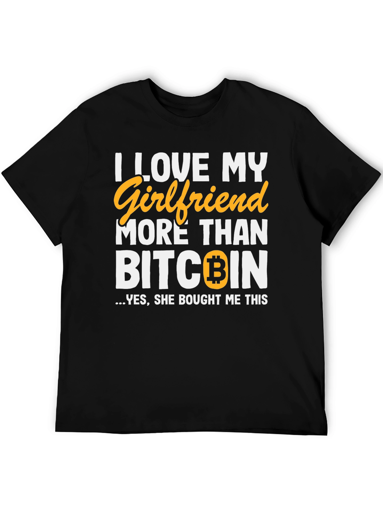 I Love My Girlfriend Bitcoin T-Shirt
