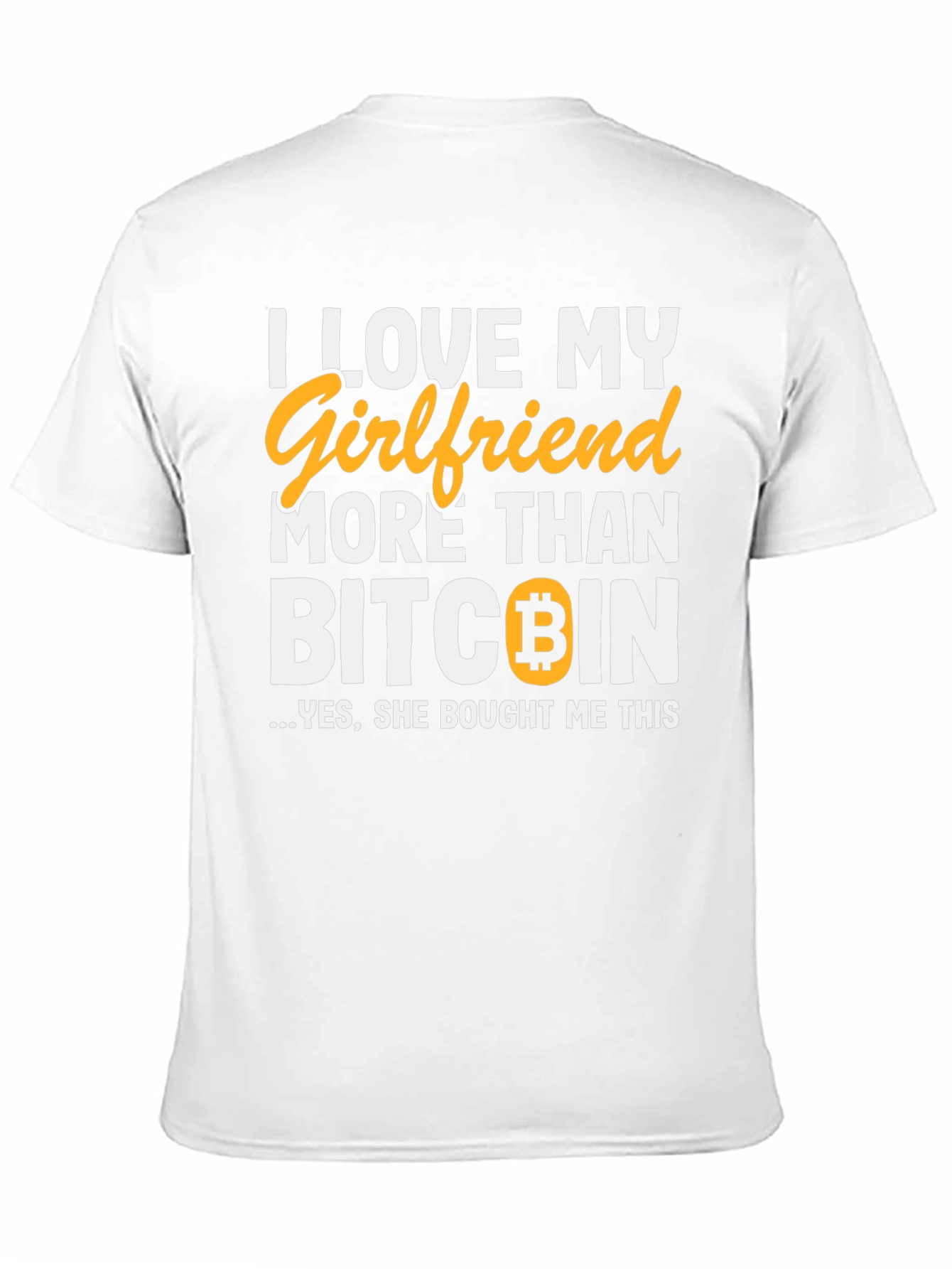 I Love My Girlfriend Bitcoin T-Shirt