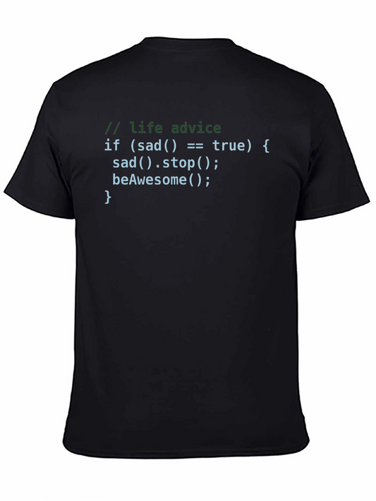 Code Life Advice Black T-Shirt - Be Awesome!