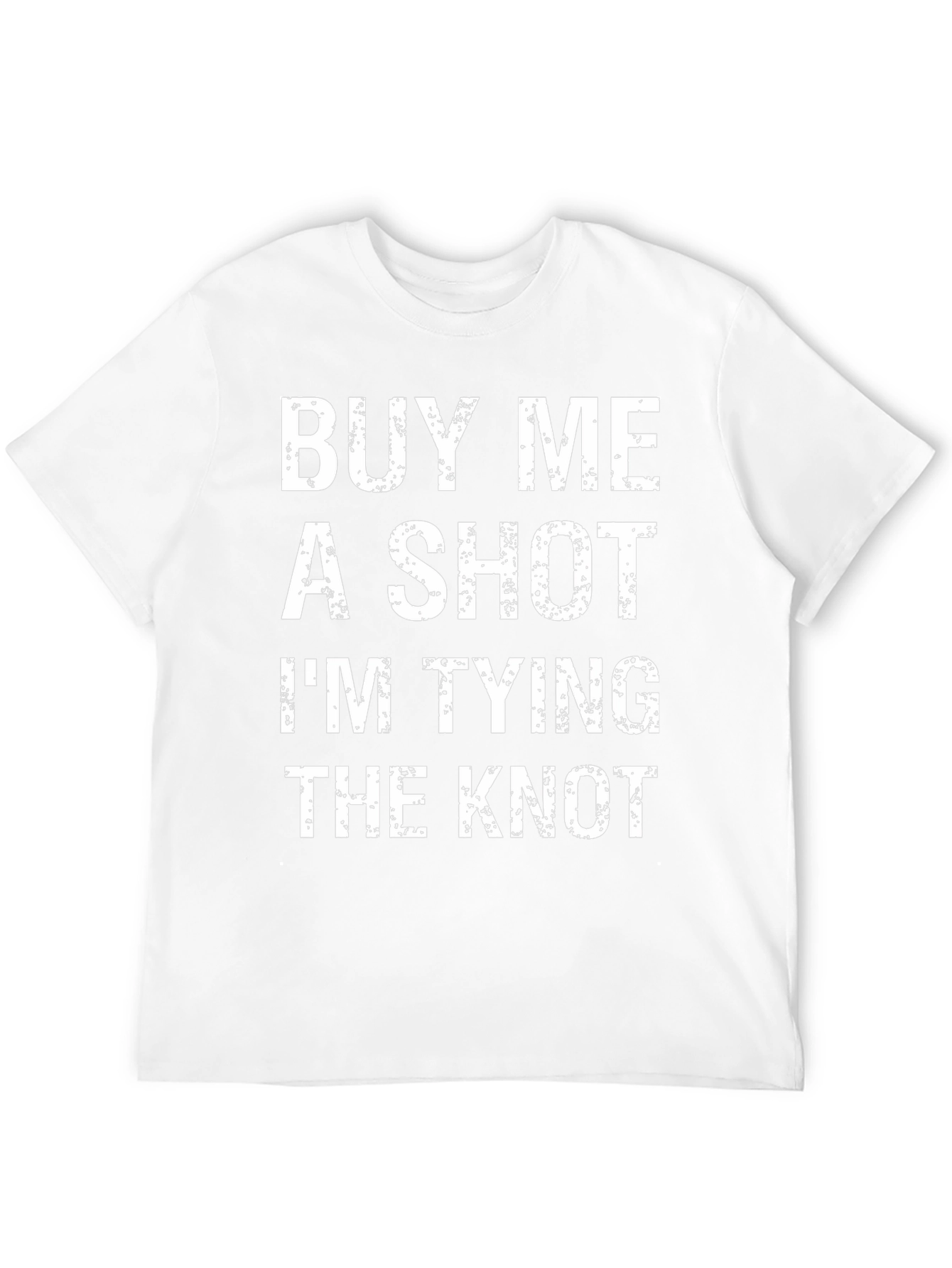 Buy Me a Shot Im Tying The Knot T-Shirt