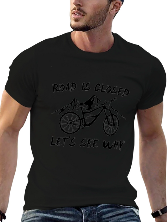 Road is Closed T-Shirt - Mountain Bike Adventure Tee