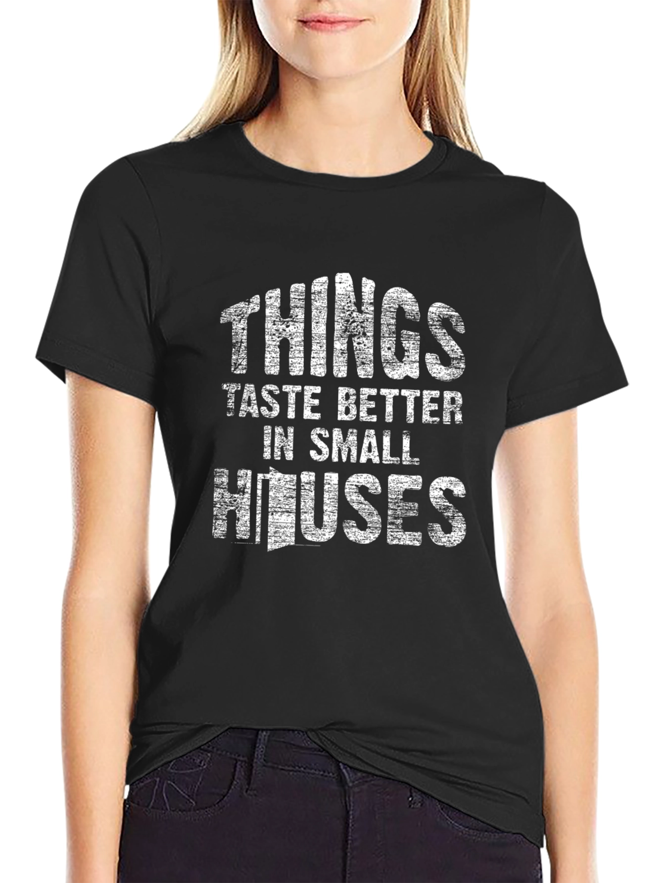 Things Taste Better In Small Houses Graphic Tee