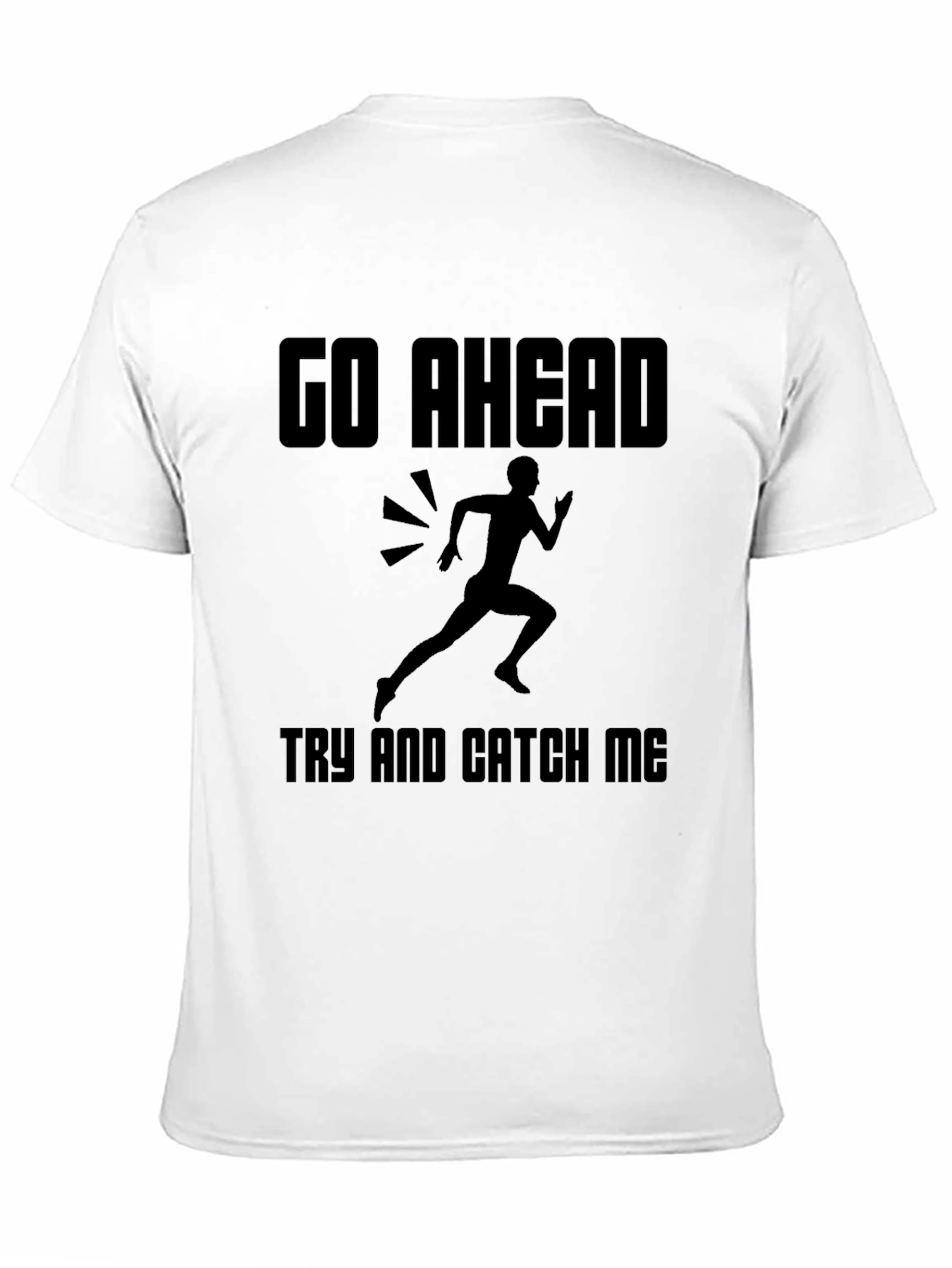 Go Ahead Try and Catch Me Graphic Tee