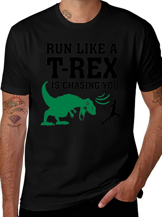 Run Like A T-Rex Is Chasing You Funny T-Shirt