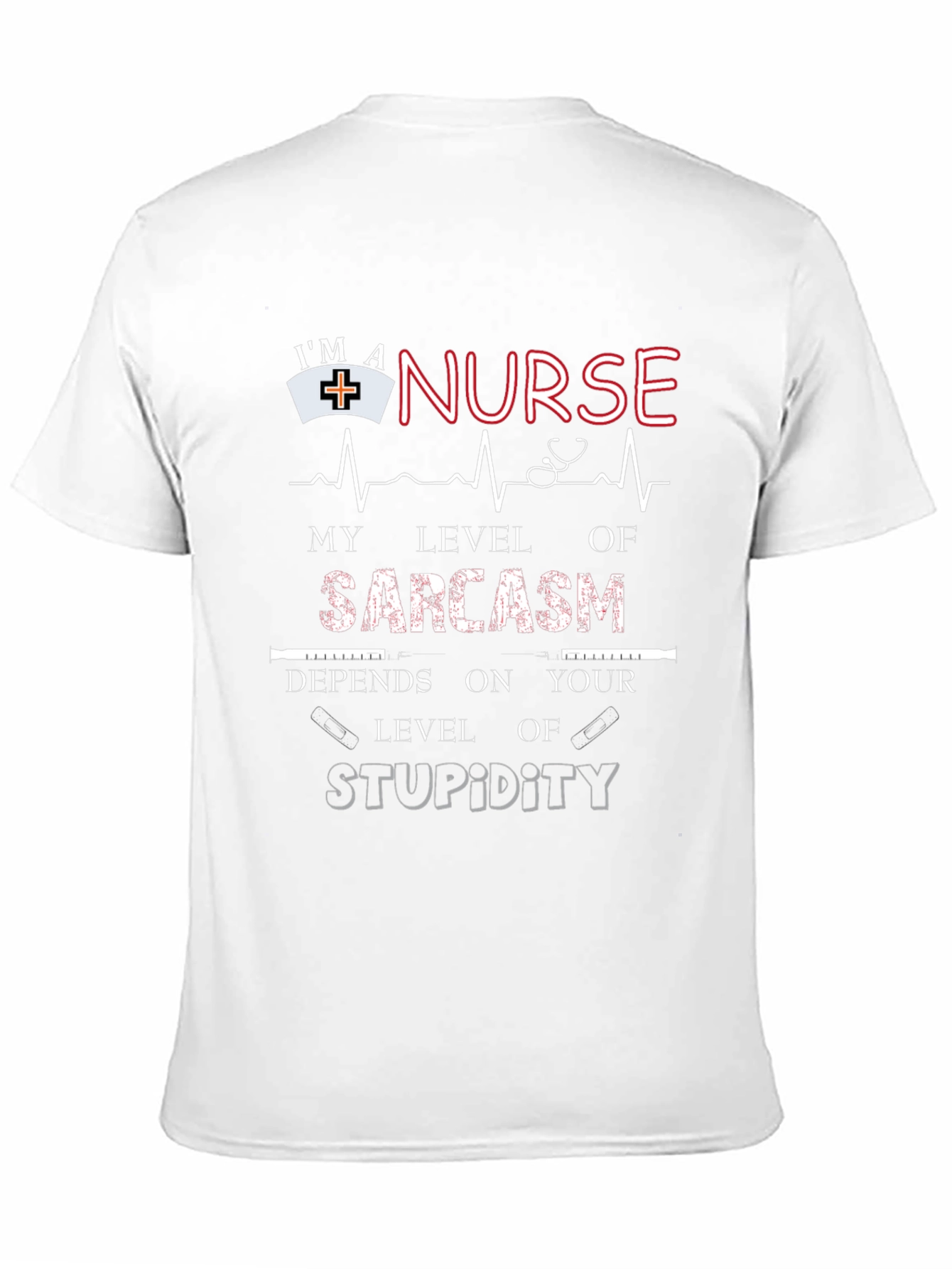 Im A Nurse Sarcasm T-Shirt
