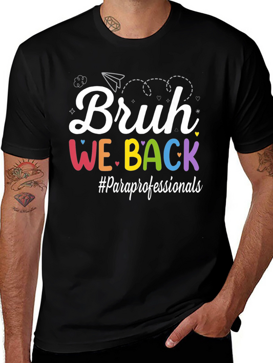 Bruh We Back T-Shirt Paraprofessionals Back To School Tee
