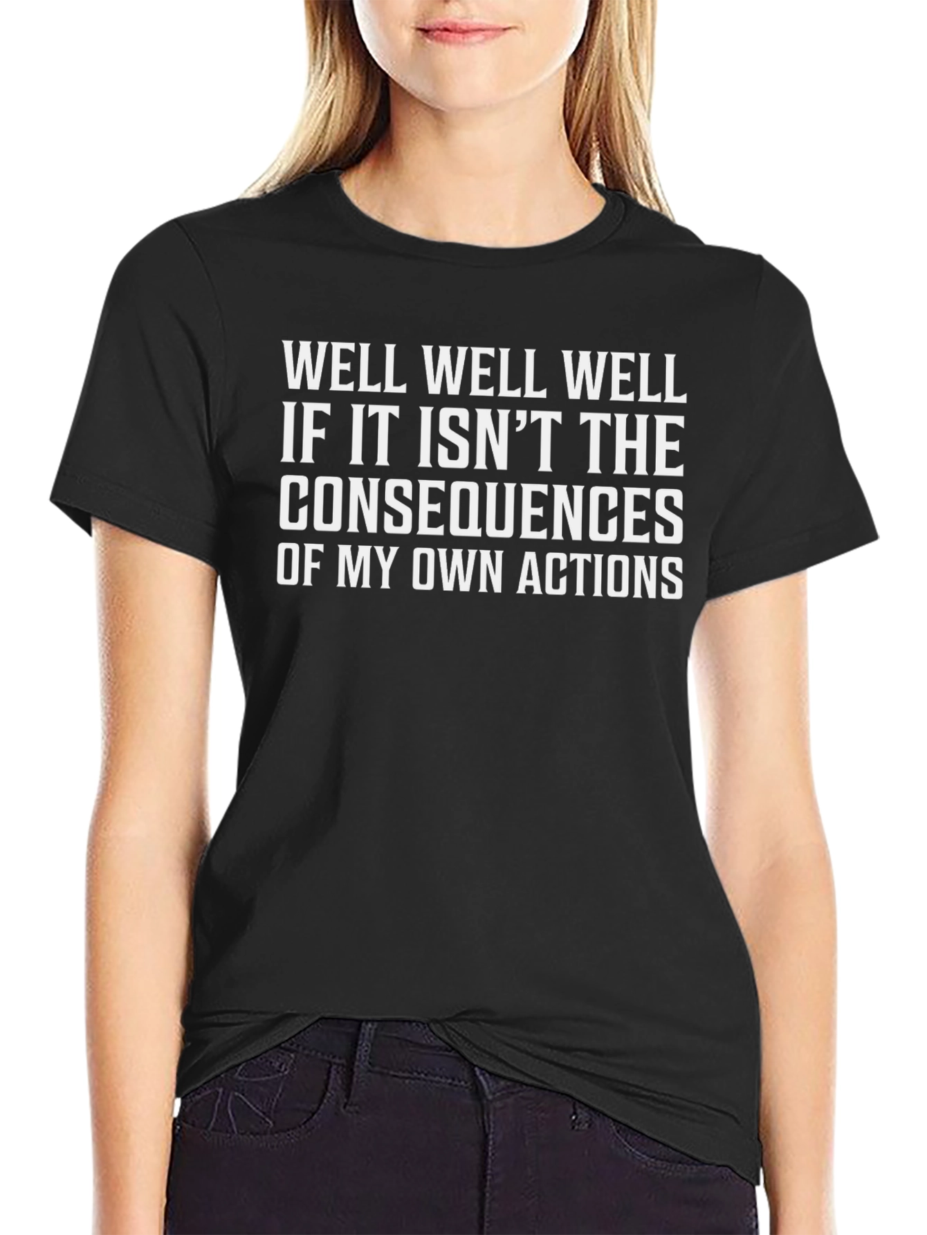 Consequences Humor T-Shirt Funny Sarcastic Graphic Tee