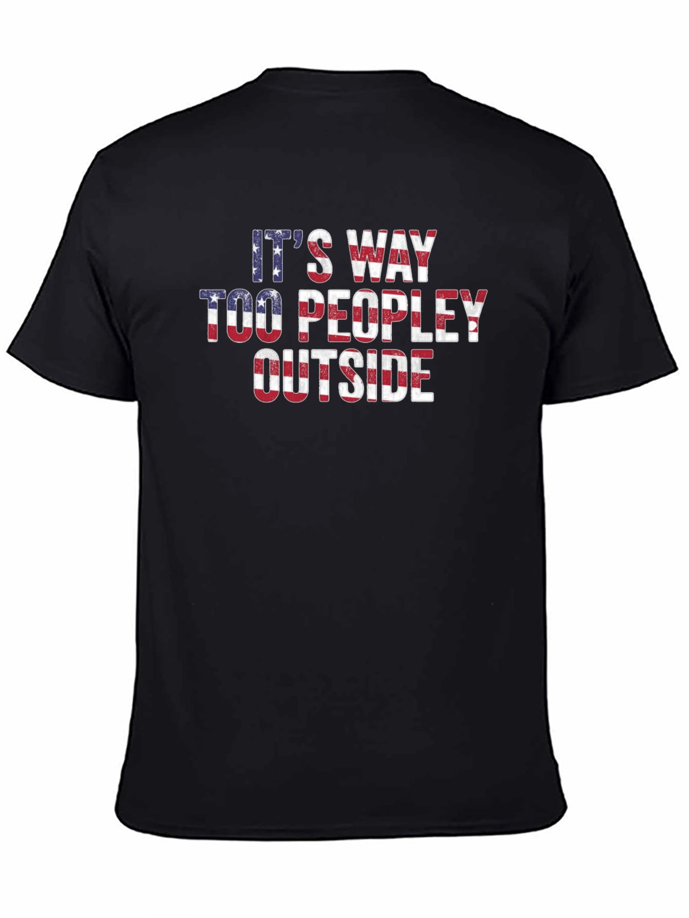 Its Way Too Peopley Outside T-Shirt
