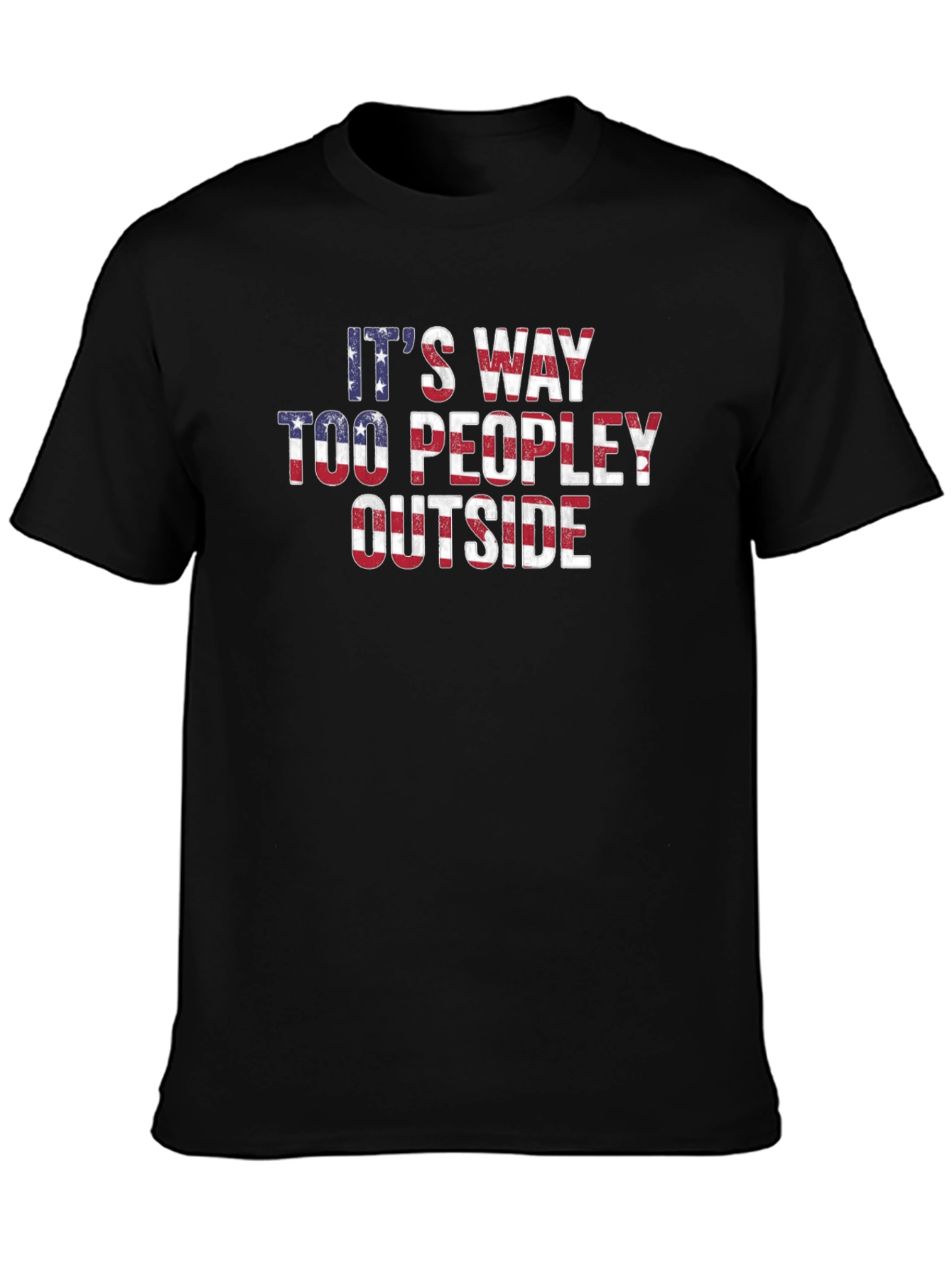 Its Way Too Peopley Outside T-Shirt