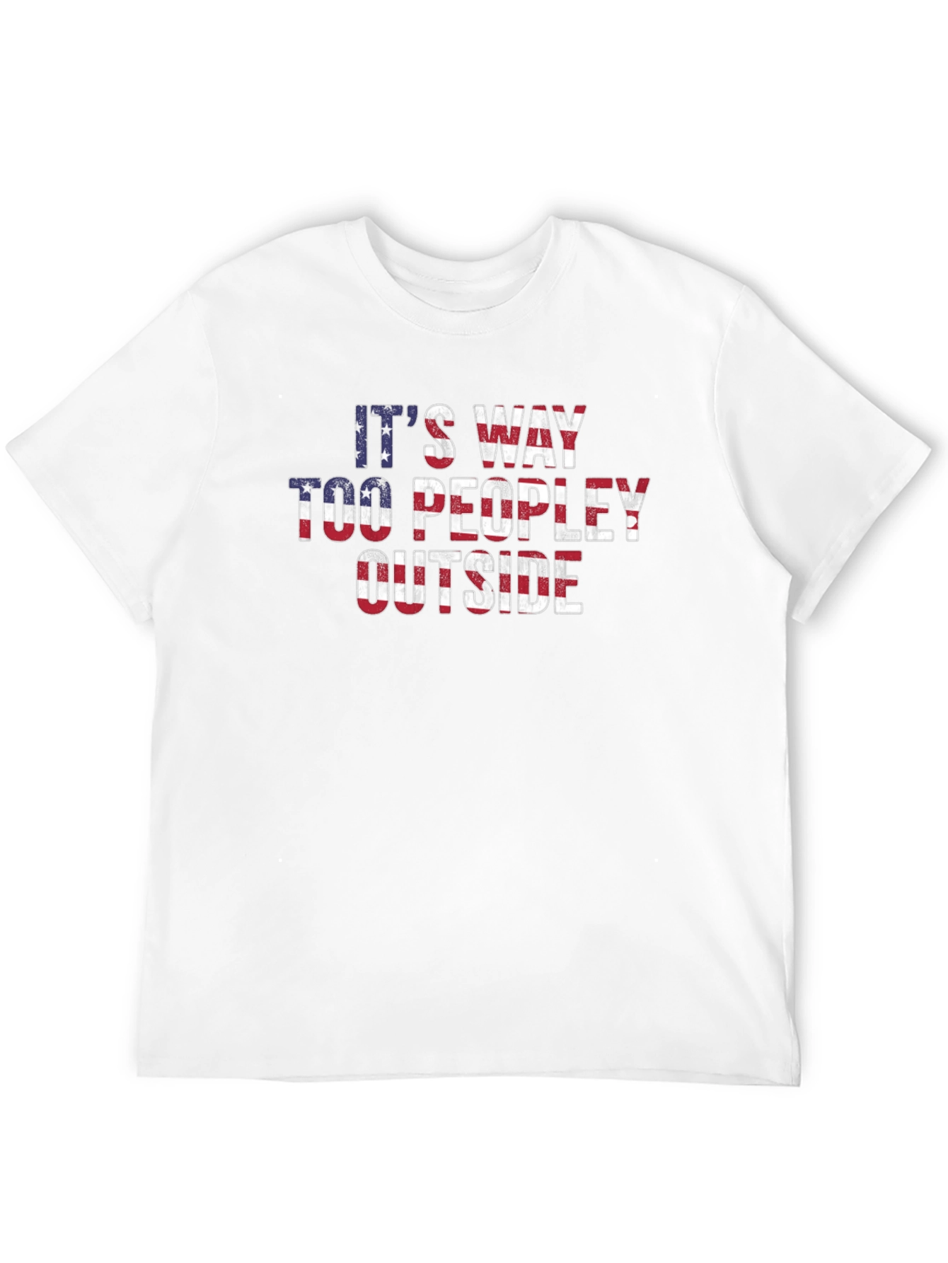 Its Way Too Peopley Outside T-Shirt