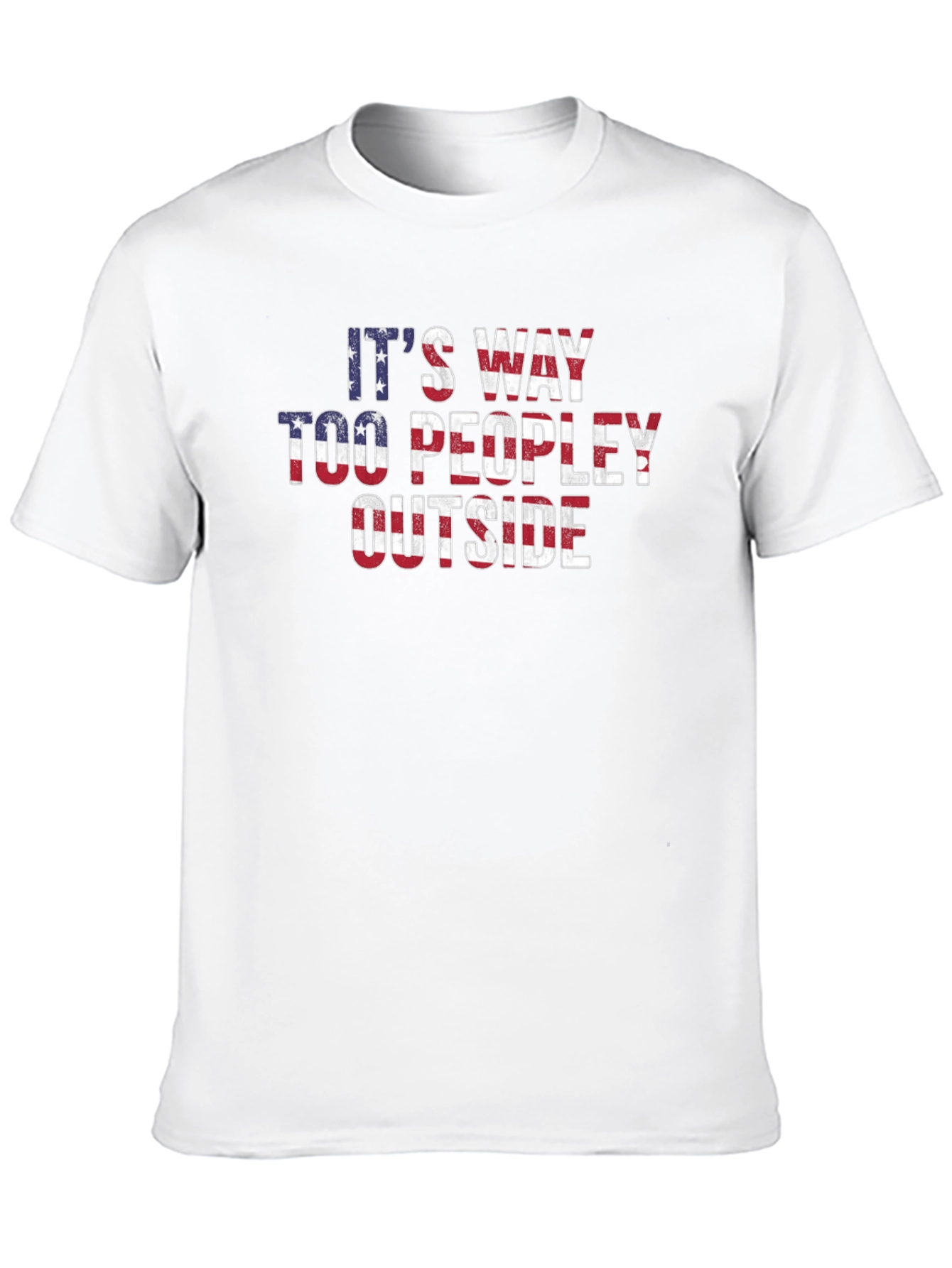 Its Way Too Peopley Outside T-Shirt