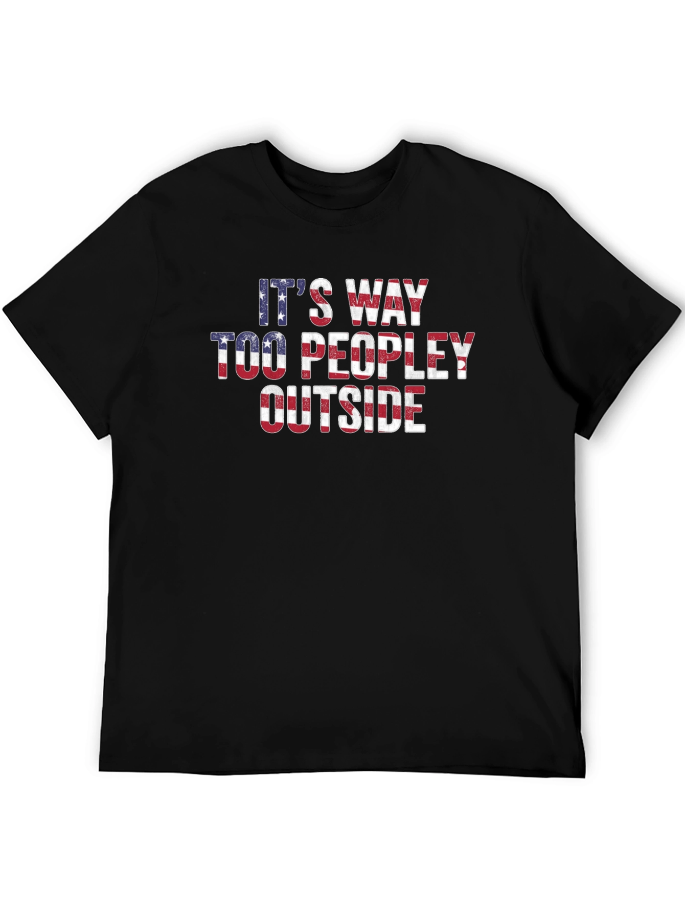 Its Way Too Peopley Outside T-Shirt