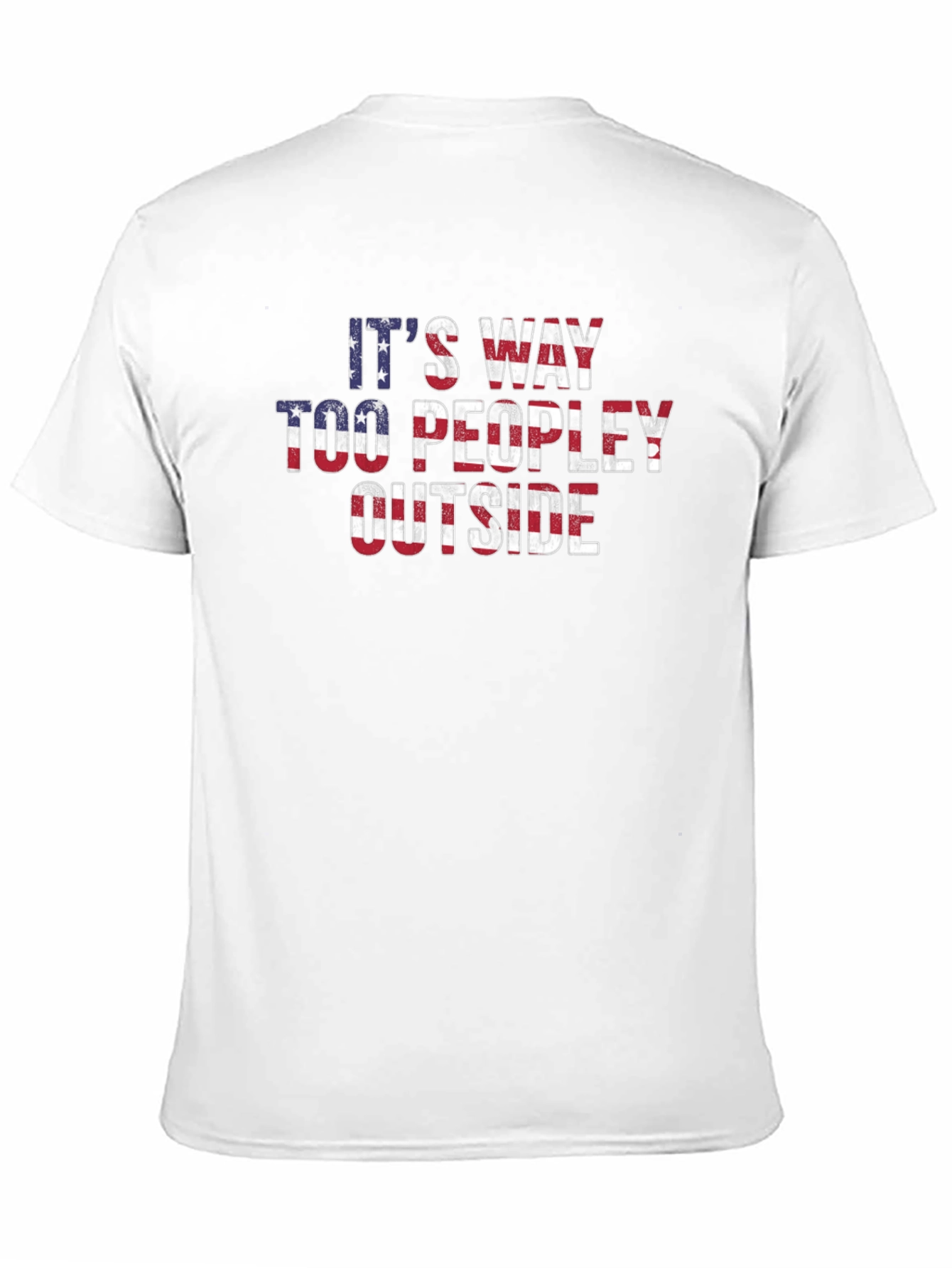 Its Way Too Peopley Outside T-Shirt