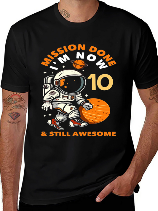 Mission Done Im Now 10 T-Shirt