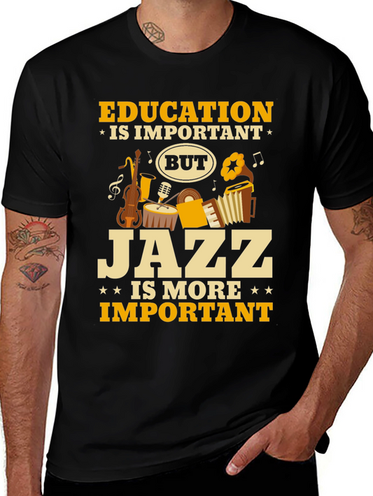 Jazz is More Important T-Shirt