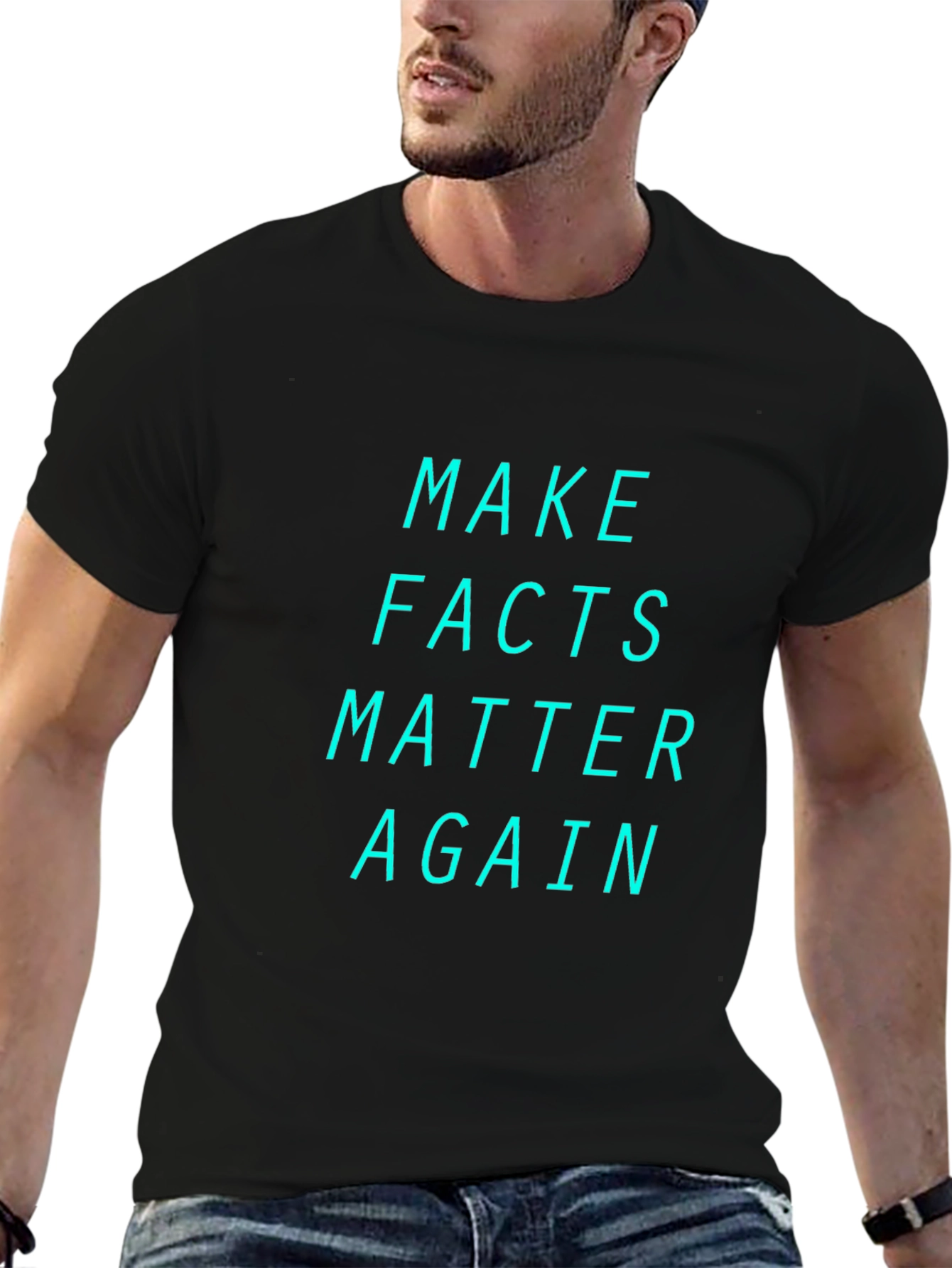 Make Facts Matter Again Graphic T-Shirt