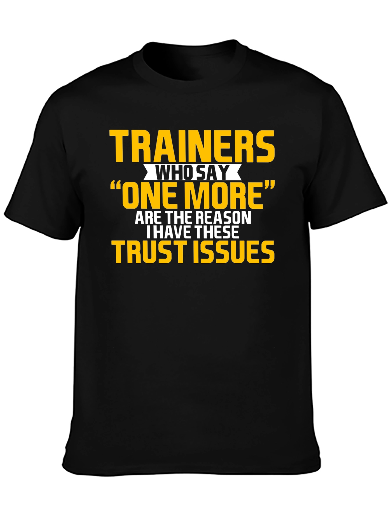 Trainers Trust Issues Funny Workout T-Shirt