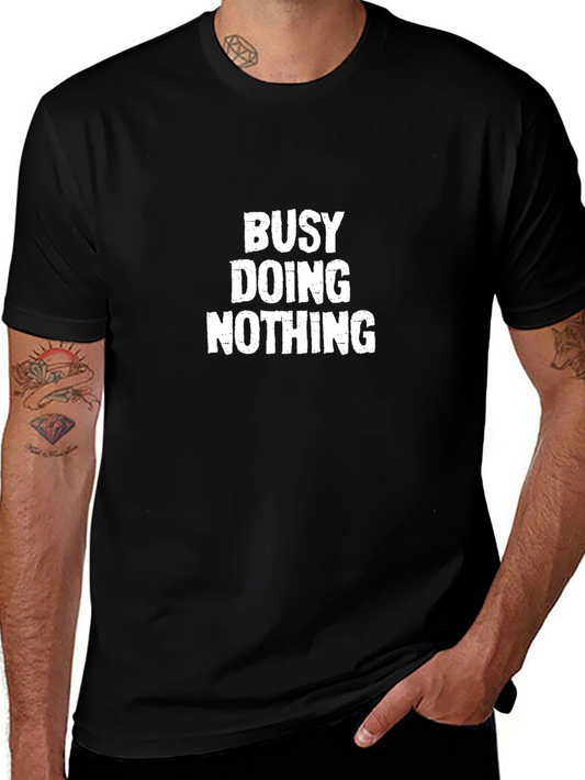 Busy Doing Nothing Graphic T-Shirt